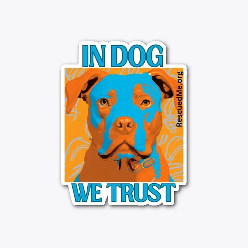 In Dog We Trust