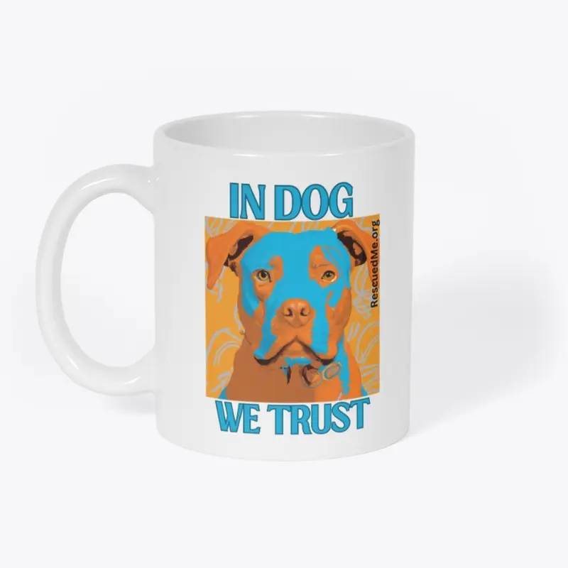 In Dog We Trust