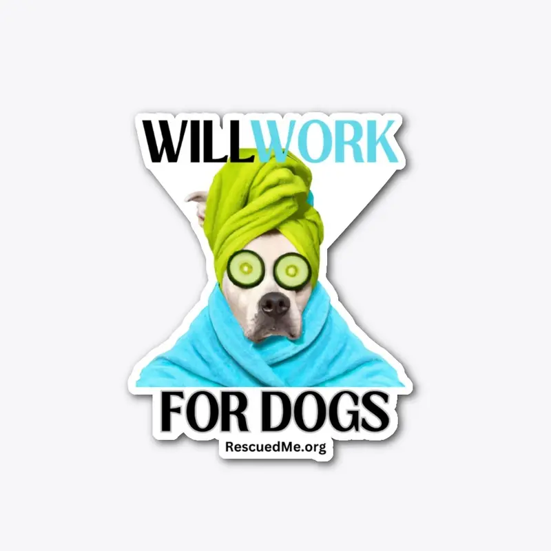 Will Work for Dogs