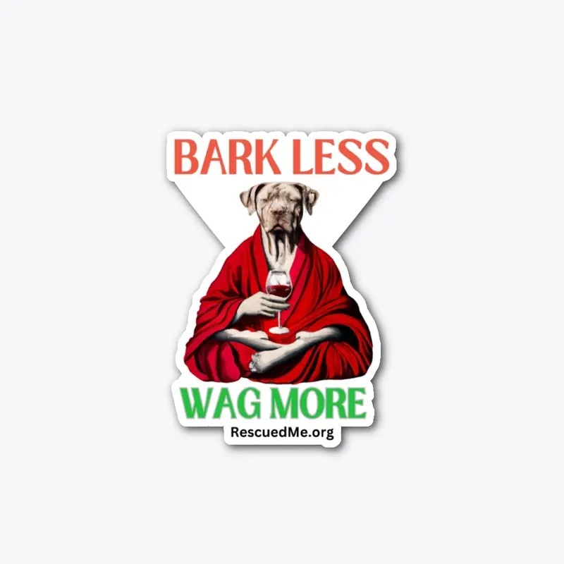 Bark Less, Wag More